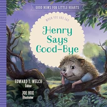 Henry Says Good-Bye: When You Are Sad (K796)