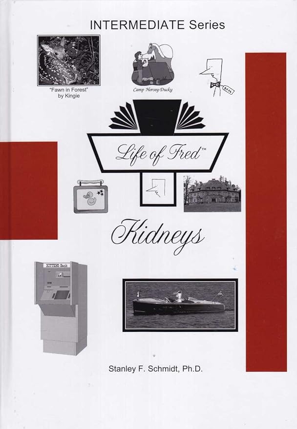 Life of Fred Intermediate Series: Kidneys (G331)