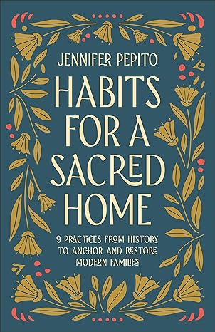 Habits for a Sacred Home