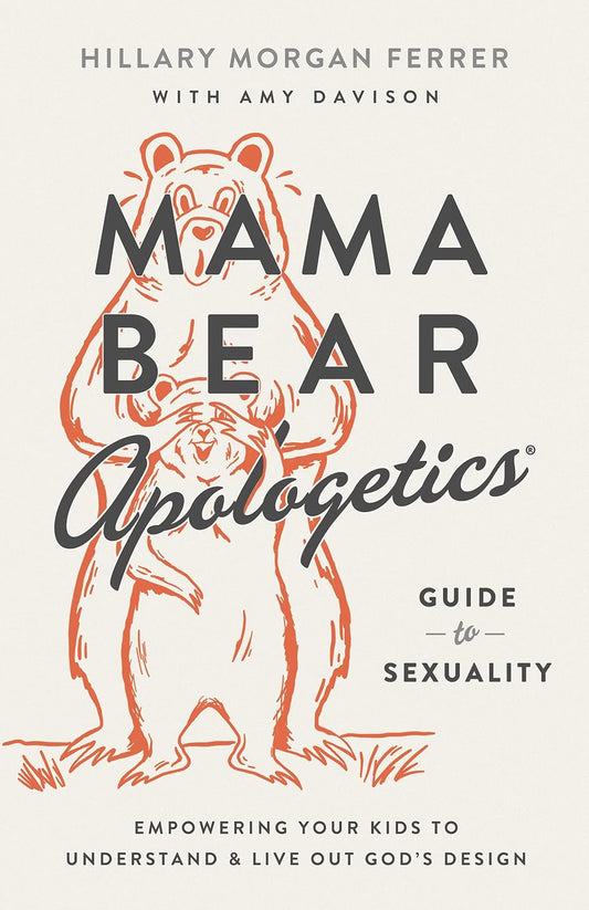 MamaBear Apologetics; Guide to Sexuality (A557)