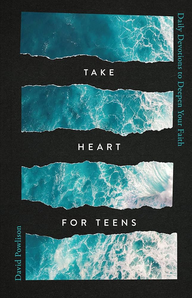 Take Heart for Teens: Daily Devotions to Deepen Your Faith (A481)