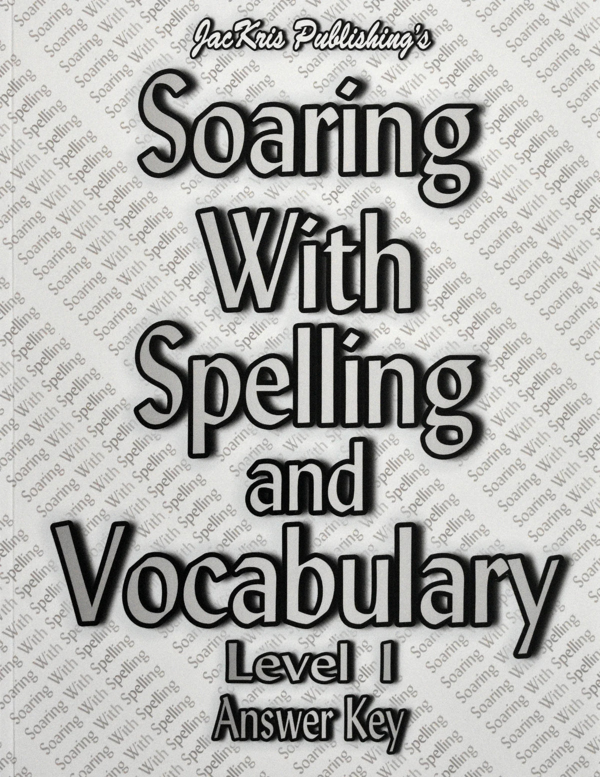 Soaring with Spelling and Vocabulary Level 1 Answer Key