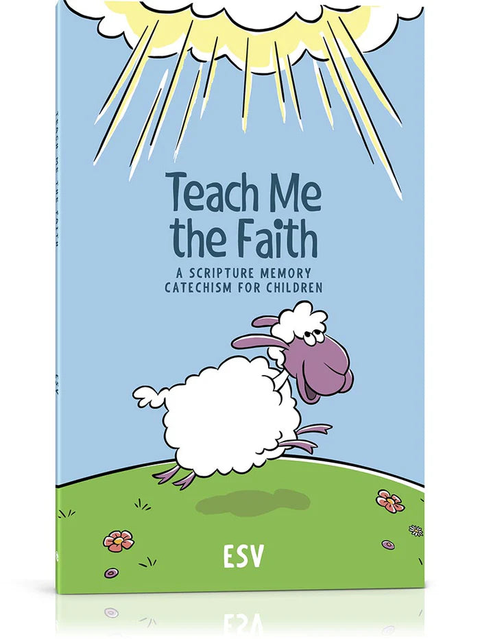 Teach Me the Faith ESV (B204)