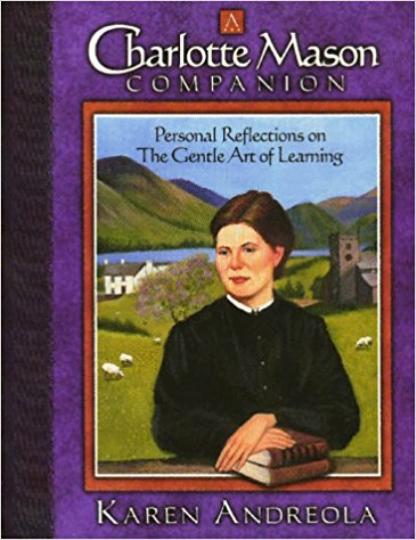 Charlotte Mason Companion: Personal Reflections on Gentle Art of Learning    (A173)