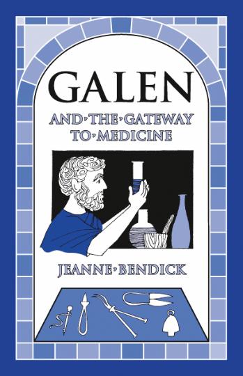 Galen and the Gateway to Medicine