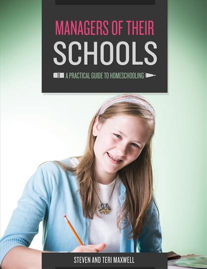 Managers of Their Schools: A Practical Guide to Homeschooling (A169)