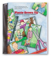 Plants Grown Up - Projects for Sons on the Road to Manhood (B890)
