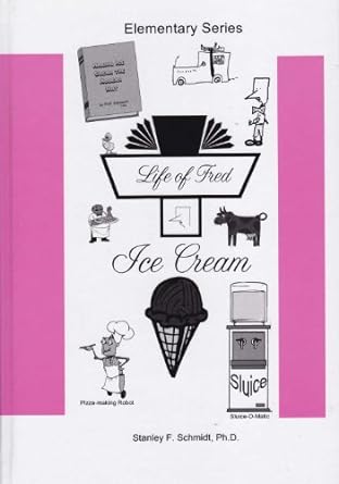 Life of Fred Elementary Series: Ice Cream (G328)