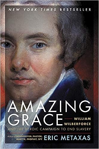 Amazing Grace: William Wilberforce and the Heroic Campaign to End Slavery (N940)