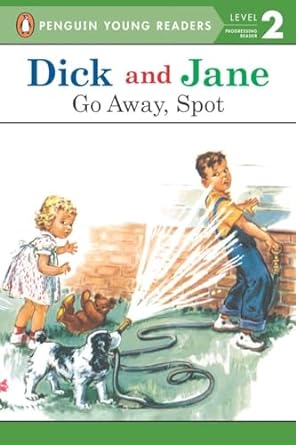 Dick and Jane: Go Away Spot (C349)