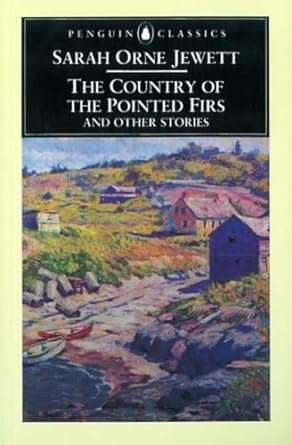 Country of the Pointed Firs and Other Stories (Revised) (N573)