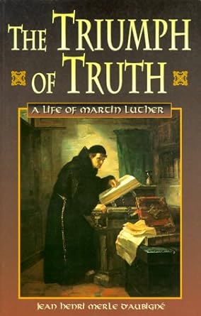 The Triumph of Truth - A Life of Martin Luther (N875)