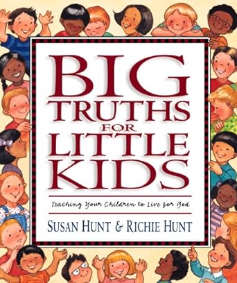 Big Truths for Little Kids (K642)