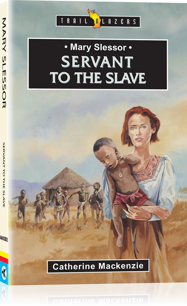 Mary Slessor Servant to the Slave (B255)