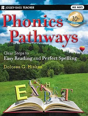Phonics Pathways - Clear Steps to Easy Reading and Perfect Spelling