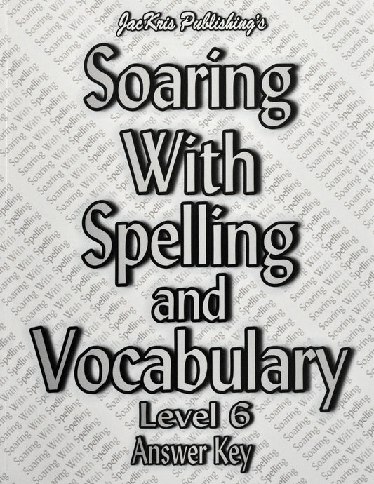 Soaring with Spelling and Vocabulary Level 6 Answer Key