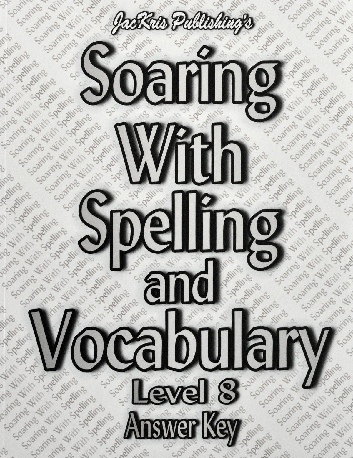 Soaring with Spelling and Vocabulary Level 8 Answer Key