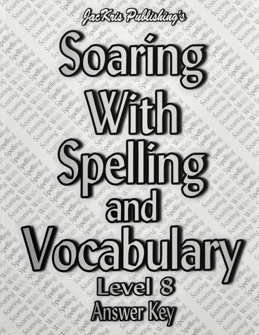 Soaring with Spelling and Vocabulary Level 8 Answer Key