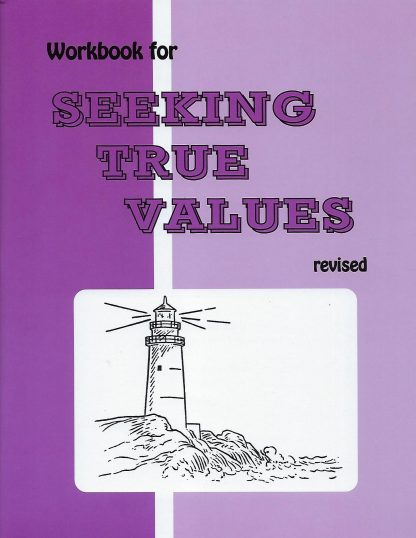 Seeking True Values Workbook-Revised 2020 edition (R138)