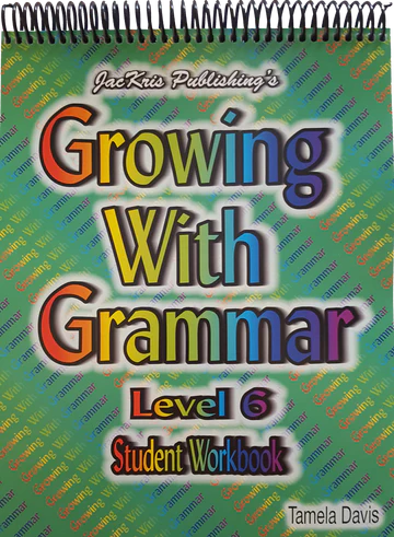 Growing with Grammar Level 6 Workbook (E286w)