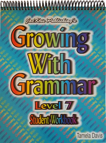 Growing with Grammar Level 7 Workbook (E287w)