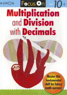 Kumon Focus on Multiplication and Division with Decimals (G448)