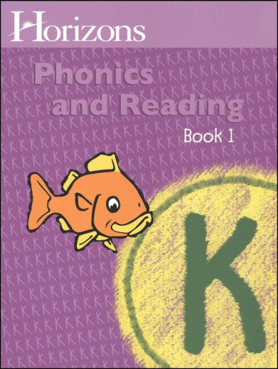 Horizons K Phonics & Reading Student Book 1 (C7811)
