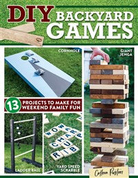 DIY Backyard Games - 13 Projects to Make for Weekend Family Fun (T245)