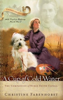 Cup of Cold Water - The Compassion of Nurse Edith Cavell (N512)