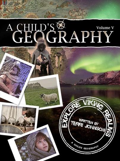 A Child's Geography Vol 5: Explore Viking Realms (J584)