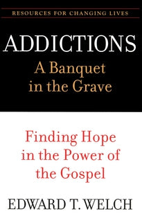 Addictions: A Banquet in the Grave (K635)