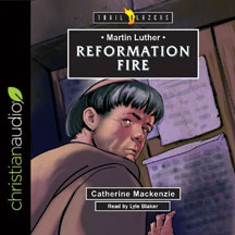 Audio CD: Martin Luther: Reformation Fire (N3909)