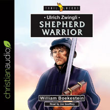 Audio CD: Ulrich Zwingli: Shepherd Warrior  (N3910)