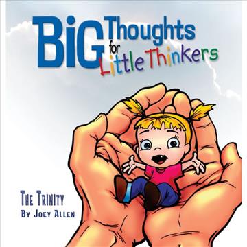 Big Thoughts for Little Thinkers: The Trinity (K167)