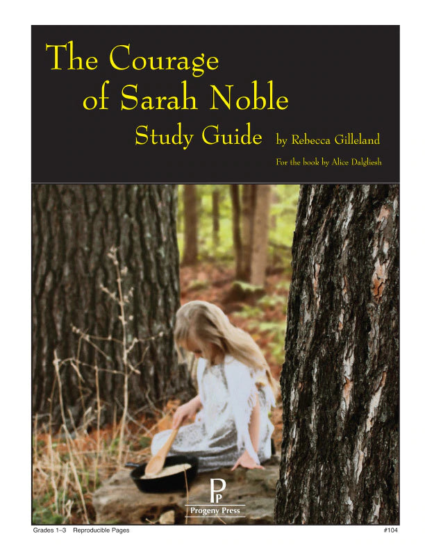 The Courage of Sarah Noble Study Guide (E602)