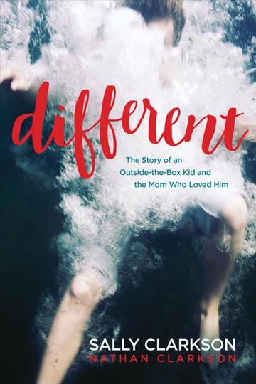 Different: The Story of an Outside-the-Box Kid and the Mom Who Loved Him (A122)