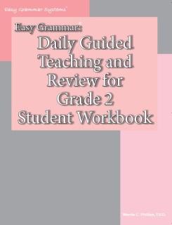 Easy Grammar: Daily Guided Teaching & Review Grade 2 Student Workbook (C849)
