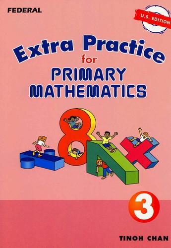 Extra Practice Primary Mathematics 3 (G672)