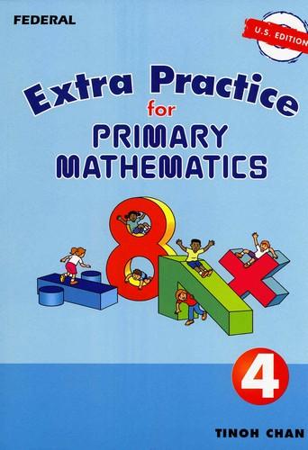 Extra Practice Primary Mathematics 4 (G673)