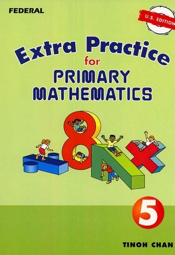 Extra Practice Primary Mathematics 5 (G674)