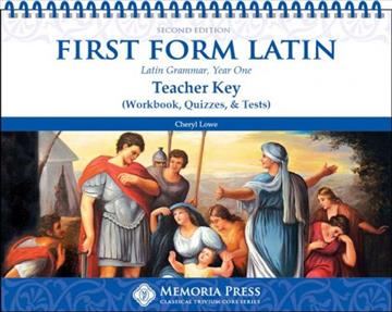 First Form Latin Teacher Key (Workbook, Quizzes, & Tests) (F334)