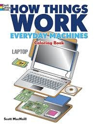 How Things Work: Everyday Machines Coloring Book (CB192)