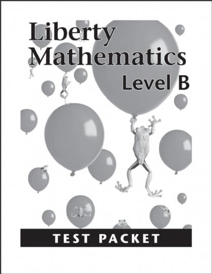 Liberty Mathematics Level B Test Packet (G279)