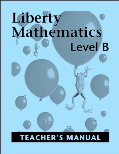 Liberty Mathematics Level B Teacher's Manual (G278)