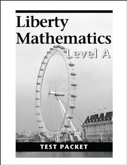 Liberty Mathematics Level A Test Packet (G276)