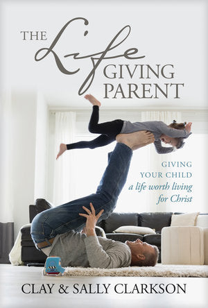 The LifeGiving Parent (A108)