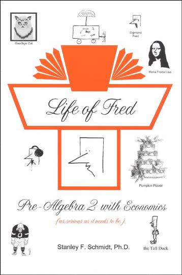 Life of Fred: Pre-Algebra 2 - Economics (G304)