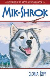 Adventures of an Arctic Missionary: Mik-Shrok (N811)