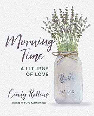 Morning Time: A Liturgy of Love (A112)