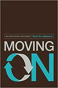 Moving On: Beyond Forgive and Forget (N999h)